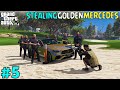 Stealing golden mercedes  crazy noob  gta 5 episode 5