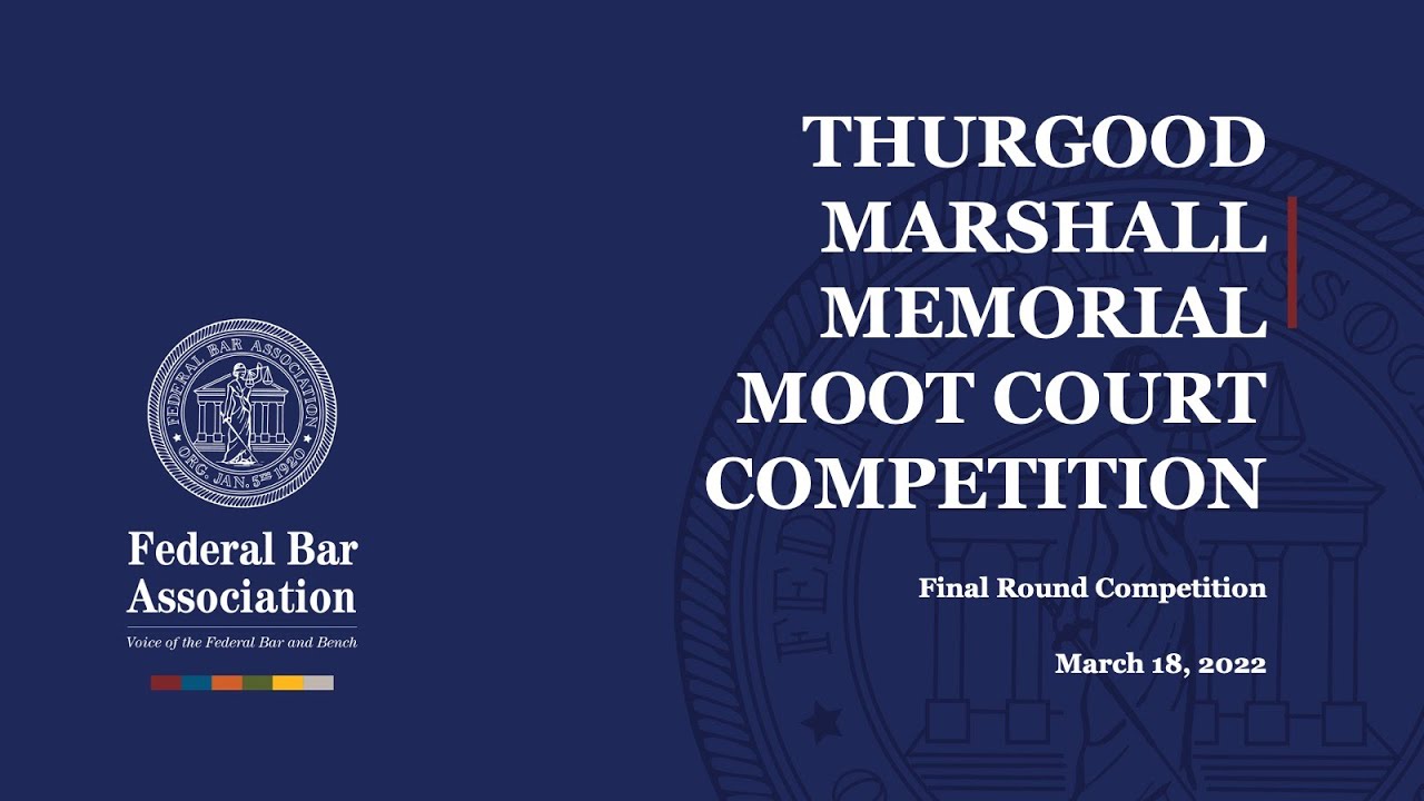 Thurgood Marshall Memorial Moot Court Competition YouTube