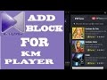 KM Player ADD  DIsable/ Block / Remove