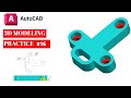 AUTOCAD 3D basic modeling for practice work #16