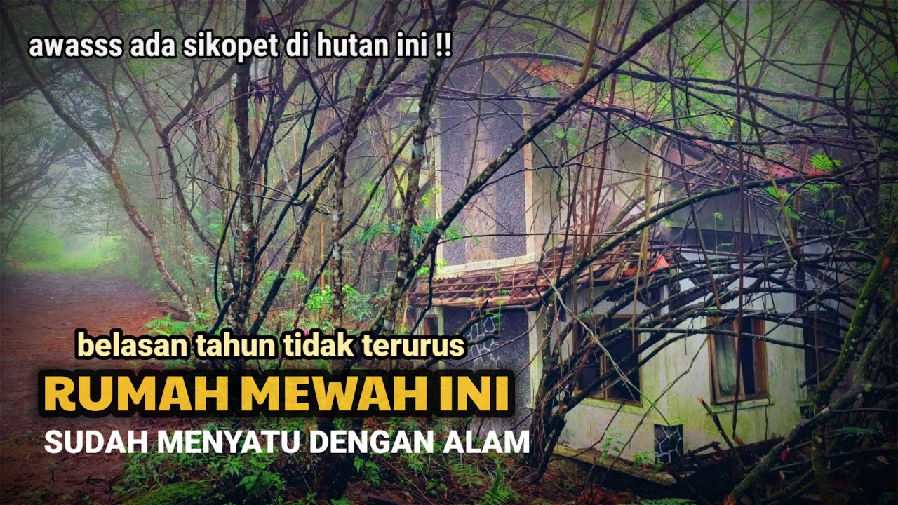 AWASS TERSESAT!! RUMAH KOSONG GUNUNG SALAK BOGOR