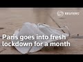 French PM announces month-long covid lockdown for Paris, other regions