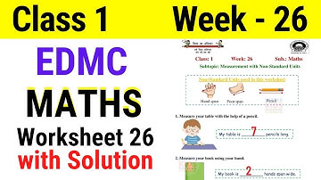EDMC Class 1 Maths Week 26 Worksheet 26 / Class 1st maths worksheet 26 Week 26 with solution