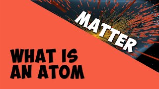 What Is An Atom | Matter | Physics | AddyESchool