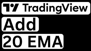 How to Add 20 EMA in TradingView Exponential Moving Average - Full Guide