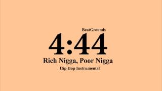 Rich Nigga, Poor Nigga (Free Jay-Z 4:44 Type Instrumental)