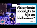 Aislamiento social ¿Es posible que tu hijo sea un Hikikomori  ?