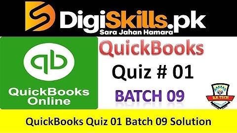 QuickBooks quiz 1 batch 9 solution digiskills || digiskills QuickBooks quiz 1 batch  9solution