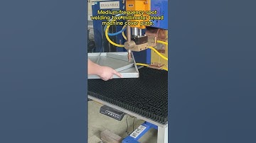 Medium frequency spot welding two millimeters bread machine cover plate.