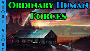 1380 - Some Ordinary Human Forces & Higher  | HFY | Humans Are Space Orcs | Terrans are OP
