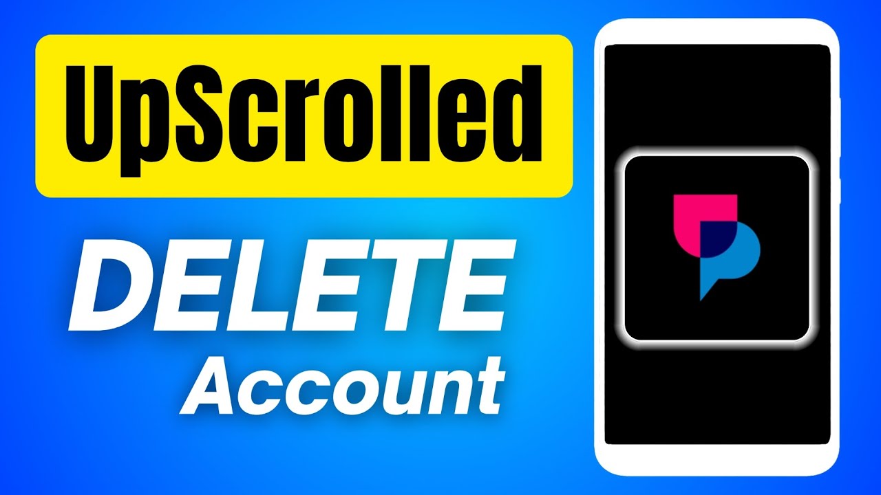 How to UpScrolled Account Delete (Step By Step Guide)