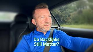 EP 12 - Do Backlinks Still Matter?