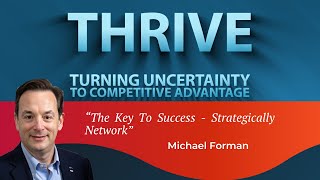 THRIVE: Building Connections to Grow, Succeed, and Profit with Michael Foreman