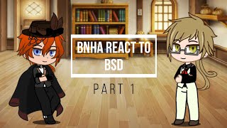 BNHA/MHA React to BSD 1/3 (ADA) ||No Angst||
