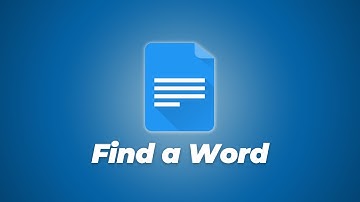 How to Find a a Word in Google Docs