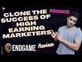 Clone The Success Of High Earning Marketers 🔑🔑🔑 Endgame Review 🏆🏆 Endgame course review