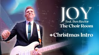 Joy Feat. Ben Rector | The Choir Room + Christmas Concert Intro