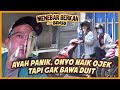 Ayah Panik, Onyo Naik Ojek Tapi Gak Bawa Duit - MENEBAR BERKAH ALA BENSU