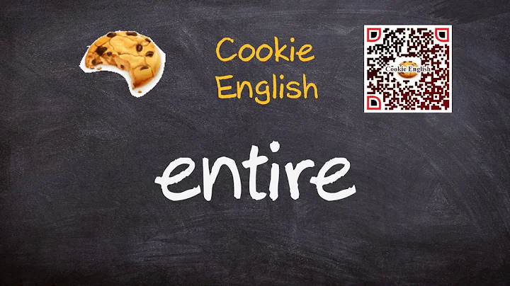 Entire   Pronunciation, Paraphrase, Listen & Practice