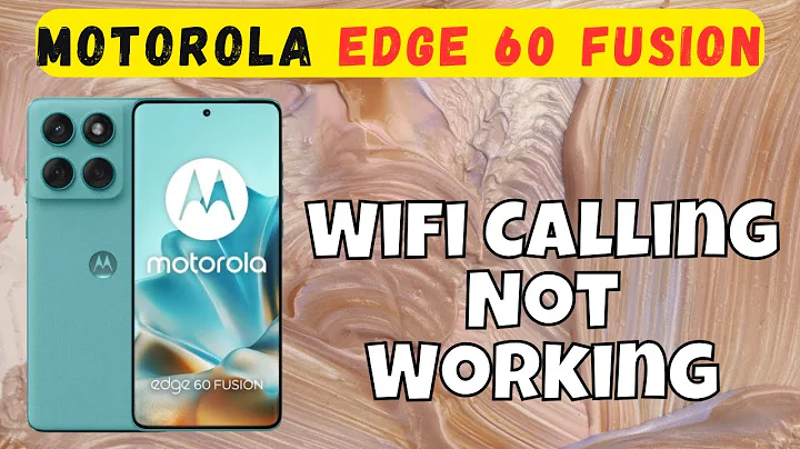 How to Fix Motorola Edge 60 Fusion Wifi Calling Not Working