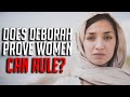 Does Deborah Prove That Women Can Rule?