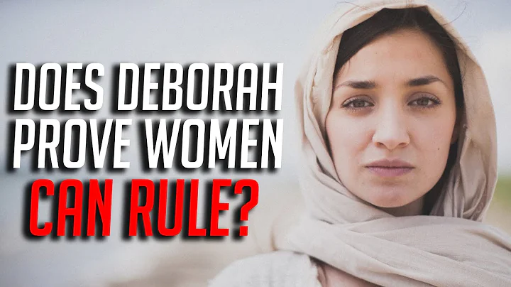 Does Deborah Prove That Women Can Rule?