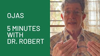 Ojas: 5 Minutes with Dr. Robert