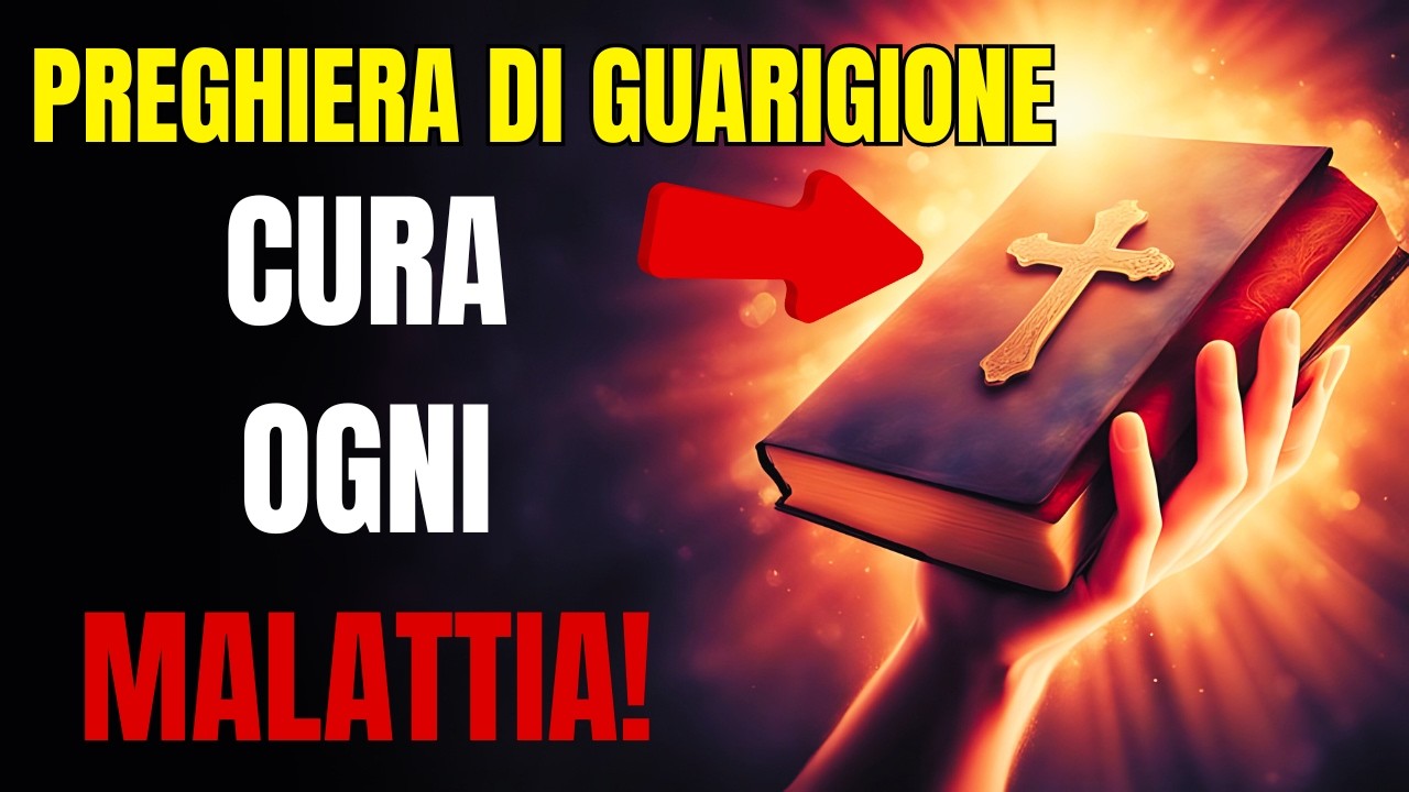 CURA ogni malattia con il potere di Dio, preghiera potente di Guarigione!