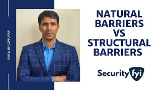 Natural Barriers vs Structural Barriers | Siva RP CPP PSP