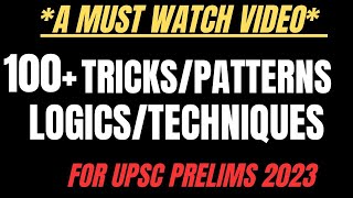 CONSOLIDATION OF 100+TECHNIQUES/PATTERN FOR UPSC PRELIMS PART 2