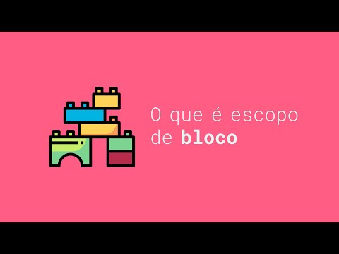 O que é escopo de bloco | JavaScript