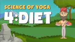 The Science of Yoga (Part 4 - Diet) 