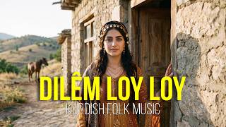 Dilêm Loy Loy Kurdish Folk 
