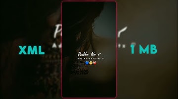 New Sad Song XML😢 Dil Ye Mera Tere 🥺 #xml #status #edit @adxanandeditz24