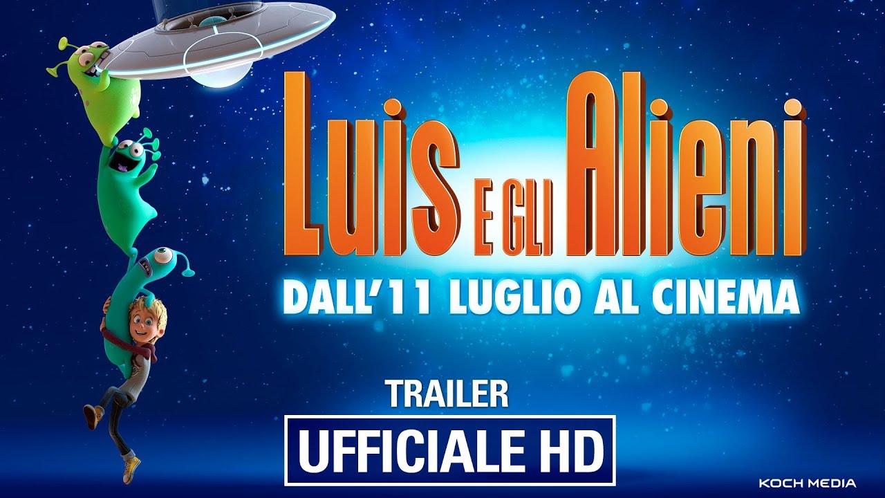 Luis E Gli Alieni Trailer Ufficiale Italiano Hd