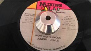 Video thumbnail of "Junior Demus   Bank Haffi Knock"