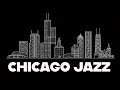 Chicago Jazz: Relaxing Smooth Piano Jazz &amp; Tender Night Jazz Music