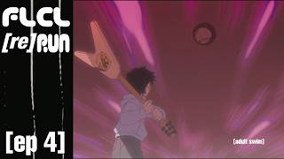 FLCL [Re]Run - Episode 4 'Full Swing'