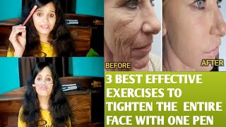 3 Simple Face Yoga For Skin Tightening / Effective Exercise To Tighten The Entire Face With One Pen