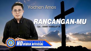 Yochen Amos - Rancangan-Mu || Lagu Rohani Terbaru 2022 (Official Music Video)