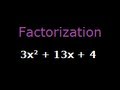 Factorization 3x^2 + 13x + 4 Factorization 3x^2 + 13x + 4