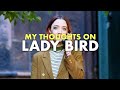 My Thoughts on: Lady Bird | Movie Review