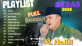 Download lagu M  HALILI   BEBAS Full Album Dangdut 2026 Terbaru & Enak Didengar