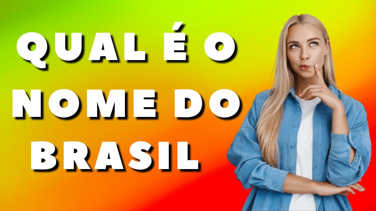 Qual o Nome Oficial do Brasil? O nome oficial do Brasil já foi... YouTube Qual o Nome Oficial do Brasil? O nome oficial do Brasil já foi... YouTube
