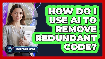 How Do I Use AI To Remove Redundant Code?
