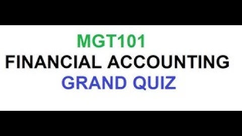 MGT101-Financial Accounting  -Midterm Grand Quiz Solution 2020// vu student/online accounting course