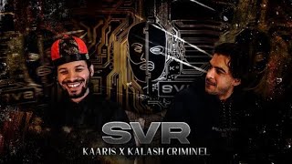 PREMIERE ECOUTE - KAARIS X KALASH CRIMINEL - SVR