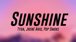 Sunshine - Tyga, Jhené Aiko, Pop Smoke [Lyrics Video] 🪴