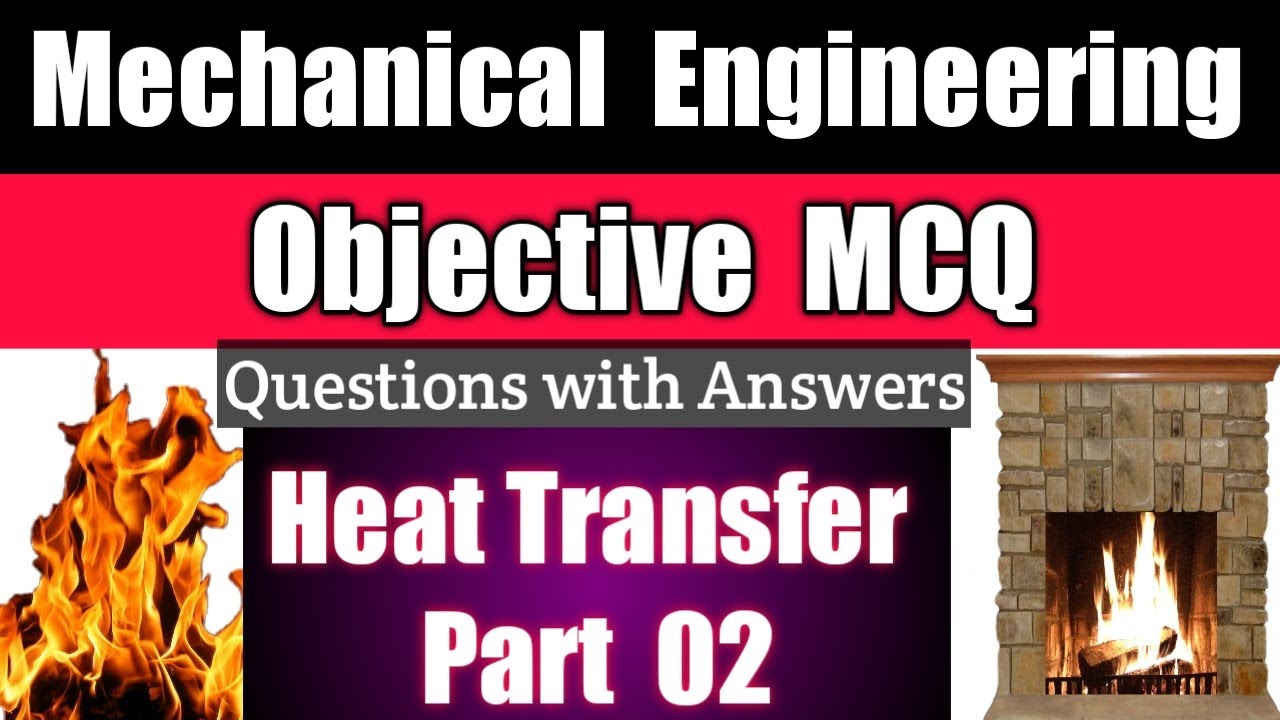 Heat Transfer MCQ Part02 Physics MCQ with Answers Mechanical