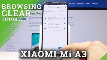 How to Erase Browser Data on XIAOMI Mi A3 - Clear Cookies / History / Cache